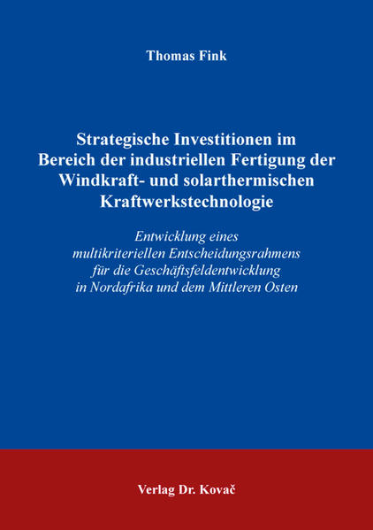 Strategische Investitionen im Bereich der industriellen Fertigung der Windkraft- und solarthermischen Kraftwerkstechnologie