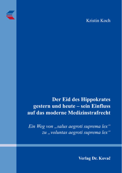 Der Eid des Hippokrates gestern und heute – sein Einfluss auf das moderne Medizinstrafrecht