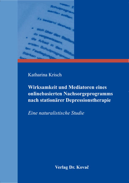 Wirksamkeit und Mediatoren eines onlinebasierten Nachsorgeprogramms nach stationärer Depressionstherapie