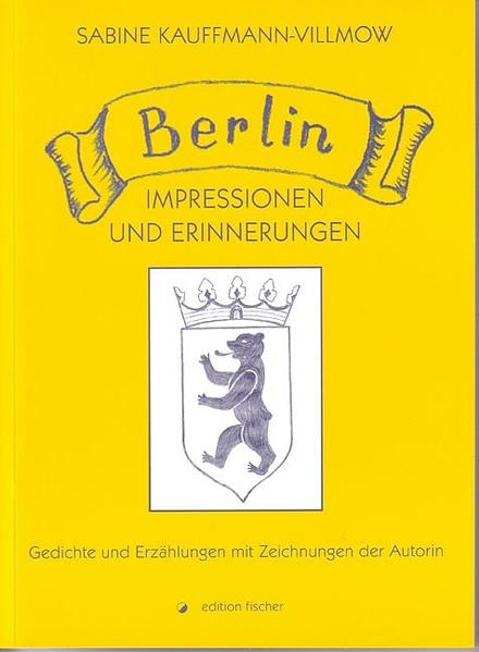 Berlin - Impressionen und Erinnerungen