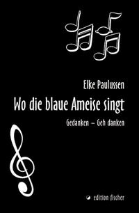 Wo die blaue Ameise singt