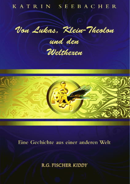 Von Lukas, Klein-Theolon und den Welthexen