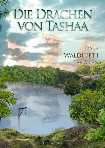 Die Drachen von Tashaa Band 4: Waldluft