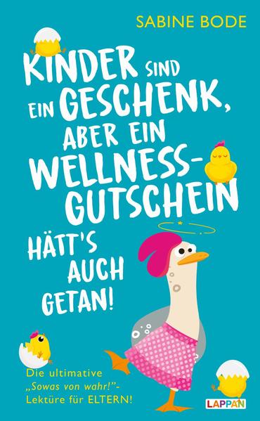 Kinder sind ein Geschenk ... aber ein Wellness-Gutschein hätt's auch getan