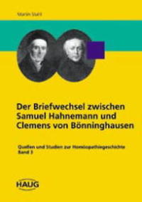 Der Briefwechsel zwischen Samuel Hahnemann und Clemens von Bönninghausen