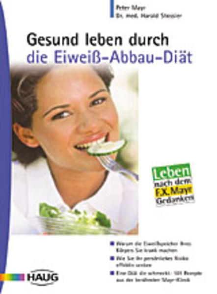 Gesund leben durch die Eiweiss-Abbau-Diät