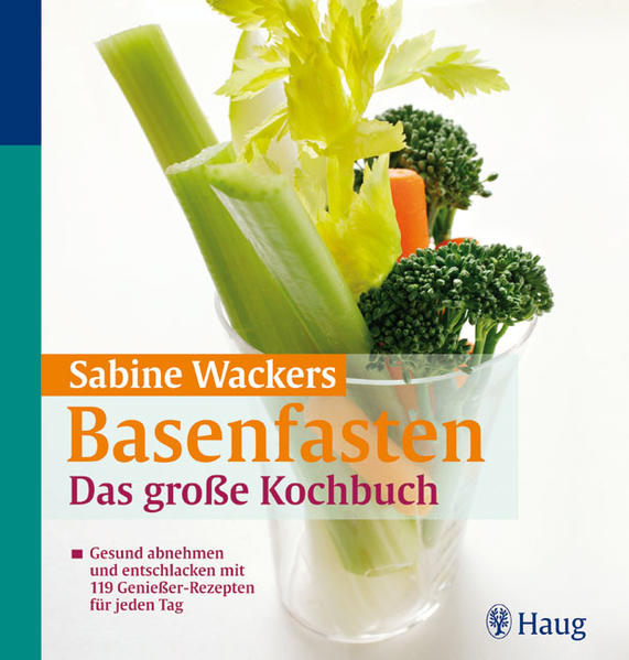 Basenfasten: Das große Kochbuch