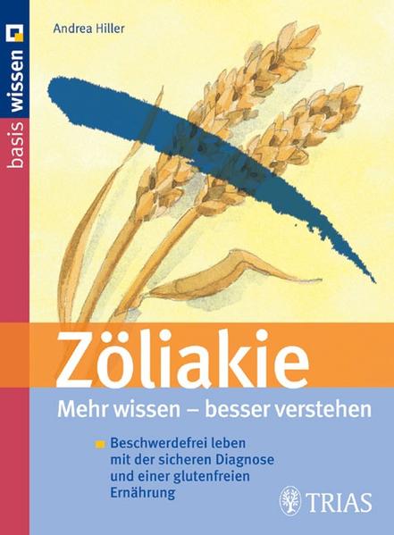 Zöliakie  Mehr wissen - besser verstehen
