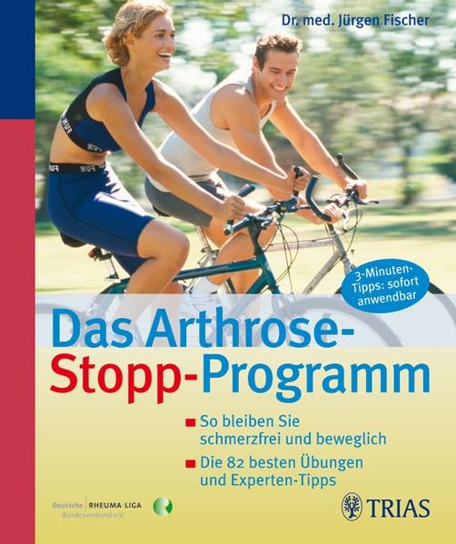 Das Arthrose-Stopp-Programm