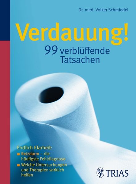 Verdauung! 99 verblüffende Tatsachen
