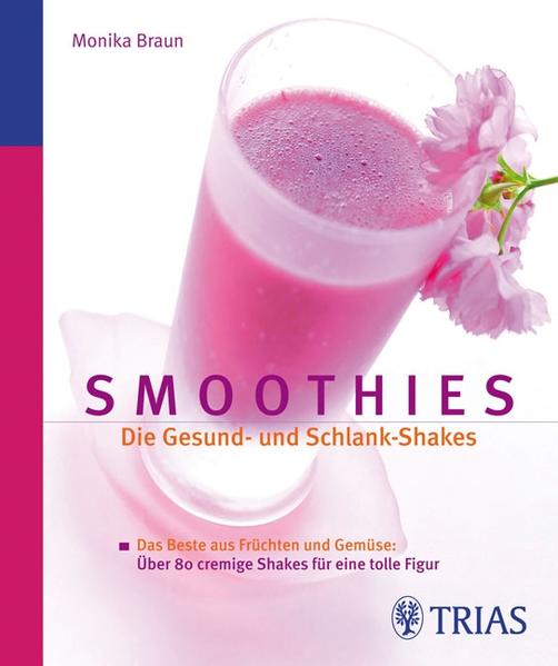 Smoothies Die Gesund- und Schlank-Shakes