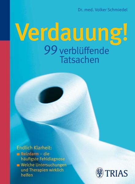Verdauung!  99 verblüffende Tatsachen