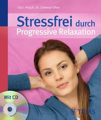 Stressfrei durch Progressive Relaxation