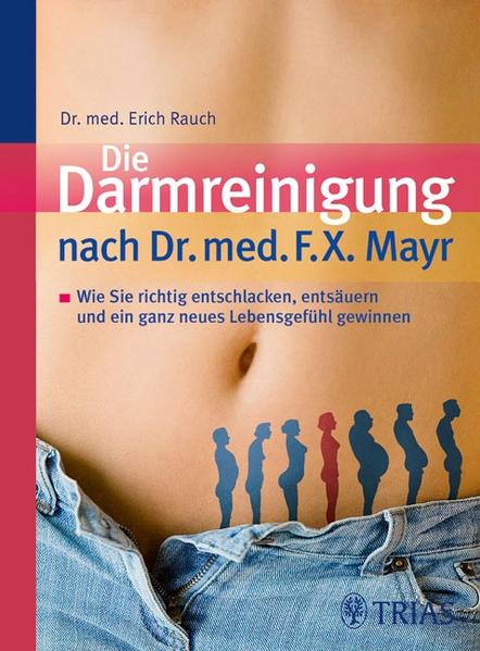 Die Darmreinigung nach Dr. med. F.X. Mayr
