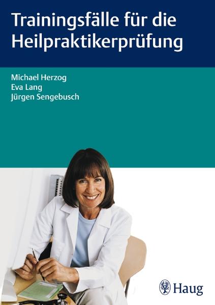 Trainingsfälle für die Heilpraktikerprüfung