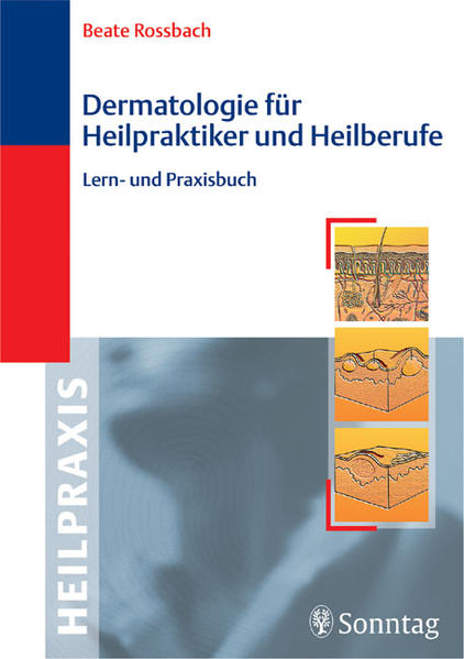 Dermatologie für Heilpraktiker und Heilberufe
