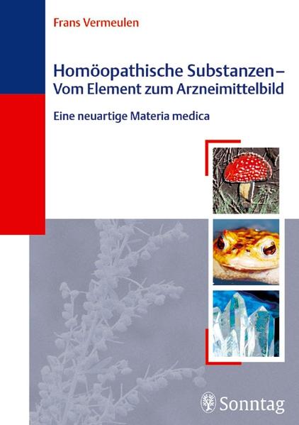 Homöopathische Substanzen - Vom Element zum Arzneibild
