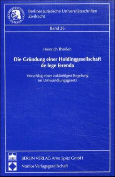 Die Gründung einer Holdinggesellschaft de lege ferenda