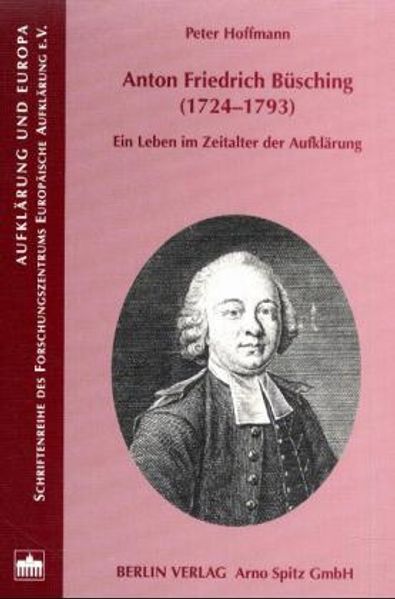 Anton Friedrich Büsching (1724-1793)