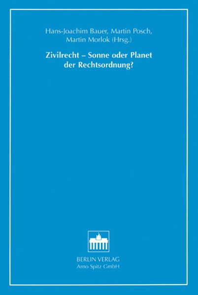 Zivilrecht - Sonne oder Planet der Rechtsordnung?