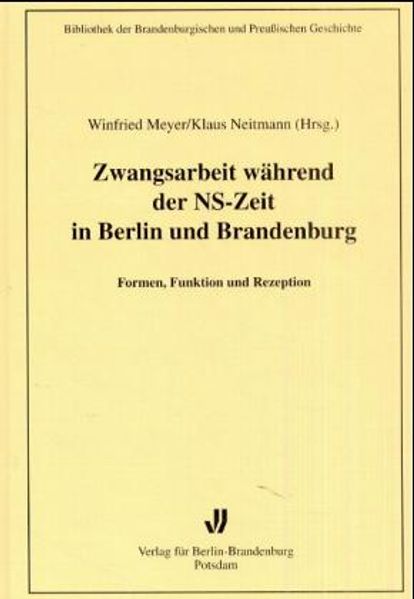 Zwangsarbeit während der NS-Zeit in Berlin und Brandenburg