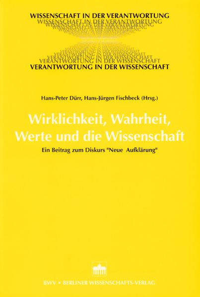 Wirklichkeit, Wahrheit, Werte und die Wissenschaft