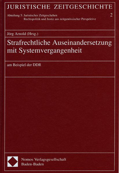 Strafrechtliche Auseinandersetzung mit Systemvergangenheit