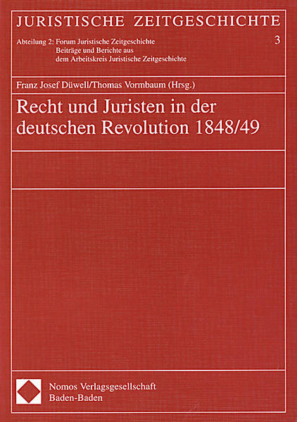 Recht und Juristen in der deutschen Revolution 1848/49