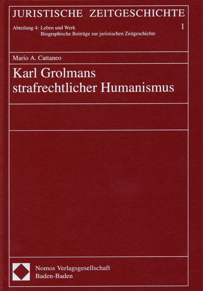 Karl Grolmans strafrechtlicher Humanismus