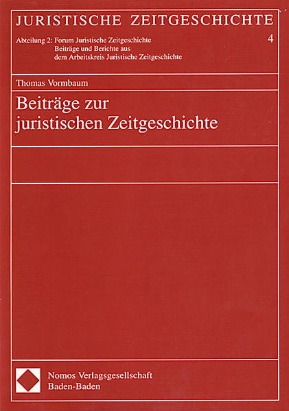 Beiträge zur juristischen Zeitgeschichte