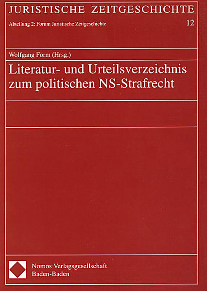 Literatur- und Urteilsverzeichnis zum politischen NS-Strafrecht