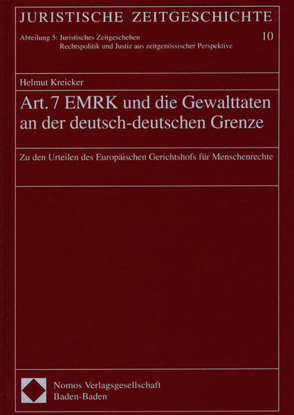Art. 7 EMRK und die Gewalttaten an der deutsch-deutschen Grenze