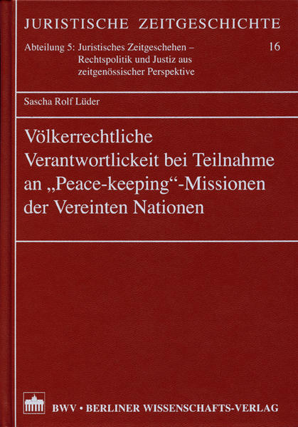 Völkerrechtliche Verantwortlichkeit bei Teilnahme an "Peace-keeping"– Missionen der Vereinten Nationen