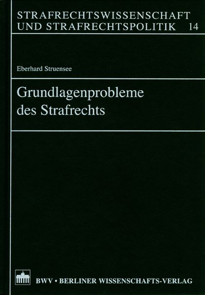 Grundlagenprobleme des Strafrechts