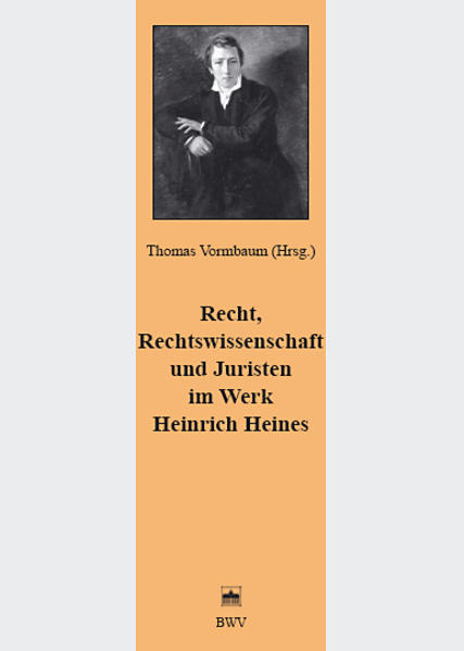 Recht, Rechtswissenschaft und Juristen im Werk Heinrich Heines