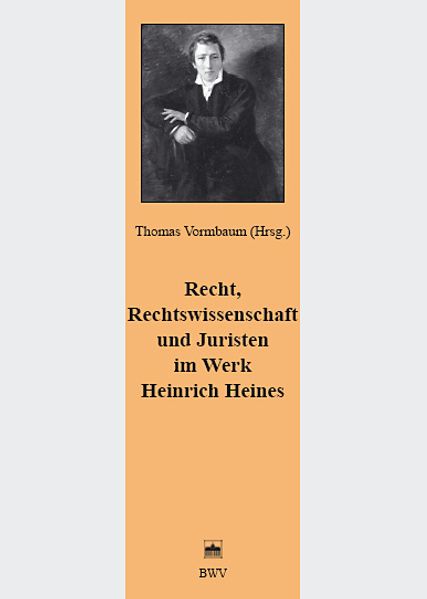 Recht, Rechtswissenschaft und Juristen im Werk Heinrich Heines