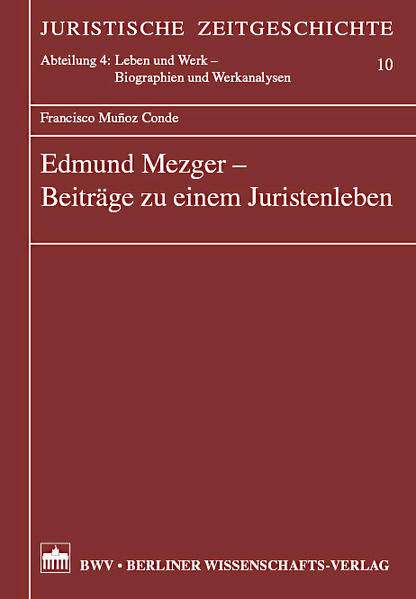 Edmund Mezger - Beiträge zu einem Juristenleben