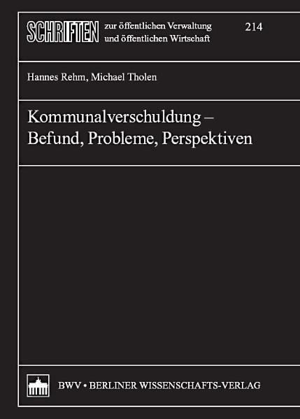 Kommunalverschuldung – Befund, Probleme, Perspektiven