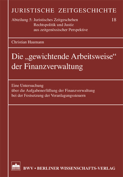 Die "gewichtende Arbeitsweise" der Finanzverwaltung
