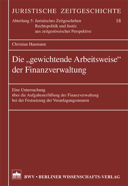 Die "gewichtende Arbeitsweise" der Finanzverwaltung