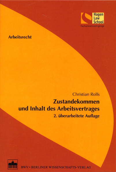 Zustandekommen und Inhalt des Arbeitsvertrages