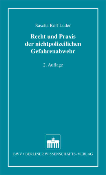 Recht und Praxis der nichtpolizeilichen Gefahrenabwehr