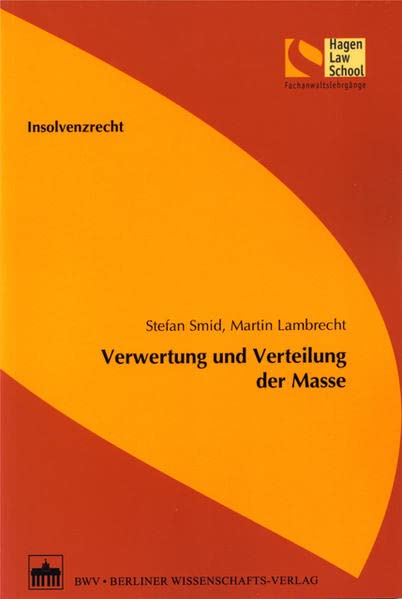 Insolvenzrecht - Verwertung und Verteilung der Masse