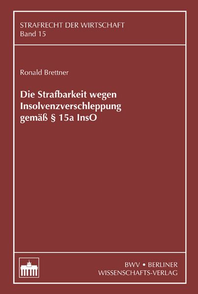 Die Strafbarkeit wegen Insolvenzverschleppung gemäß § 15a InsO