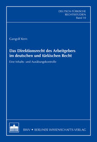 Das Direktionsrecht des Arbeitgebers im deutschen und türkischen Recht