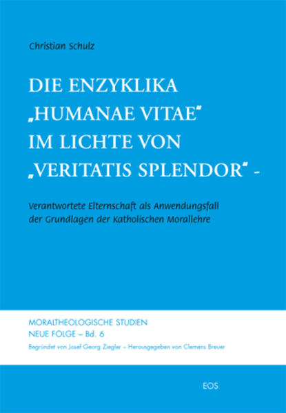 Die Enzyklika "Humanae vitae" im Lichte von "Veritatis splendor"