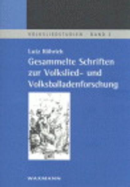 Gesammelte Schriften zur Volkslied- und Volksballadenforschung