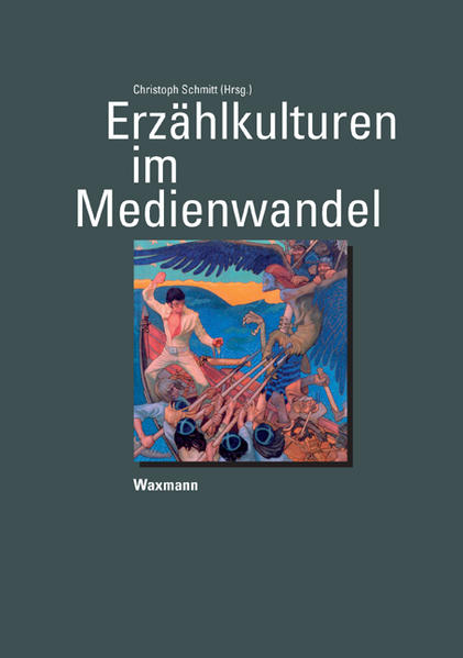 Erzählkulturen im Medienwandel