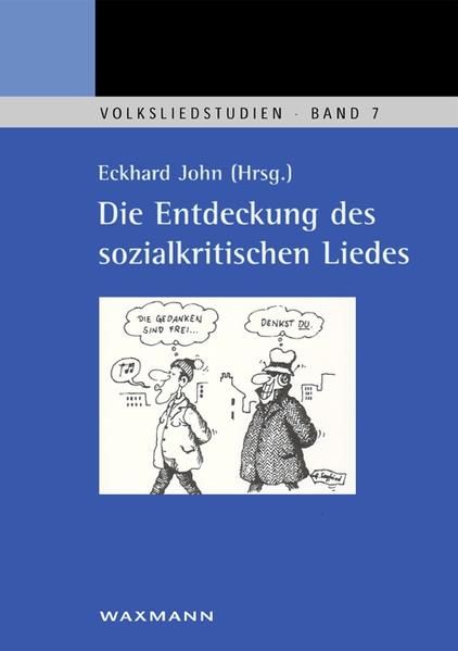 Die Entdeckung des sozialkritischen Liedes