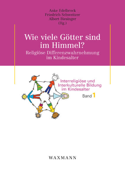 Wie viele Götter sind im Himmel? Religiöse Differenzwahrnehmung im Kindesalter